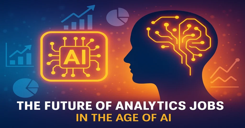 A futuristic digital illustration showing a glowing AI brain inside a human head with data charts and graphs, symbolizing the future of analytics jobs in the age of AI and technology transformation.